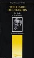 Teilhard de Chardin. La fede e la scienza