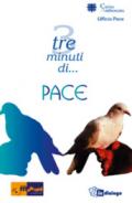 Tre minuti di... pace