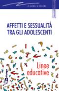 Affetti e sessualità tra gli adolescenti. Linee educative