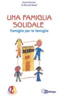 Una famiglia solidale. Famiglie per le famiglie