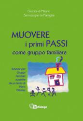 Muovere i primi passi come gruppo famigliare