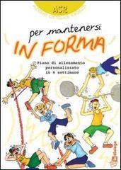 Per mantenersi in forma