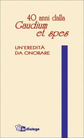 Quaranta anni dalla «Gaudium et spes». Un'eredità da onorare