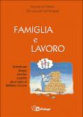 Famiglia e lavoro. Schede per gruppi famigliari