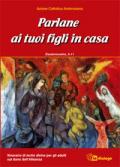 Parlane ai tuoi figli in casa. Deuteronomio 5-11. Itinerario di lectio divina per gli adulti sul dono dell'alleanza