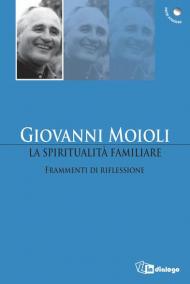 La spiritualità familiare. Frammenti di riflessione