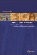 Uniti nel Vangelo. Come costruire oggi la comunità cristiana secondo l'insegnamento di San Paolo