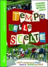 Tempo delle scelte. Itinerario formativo 18/19enni. Anno B