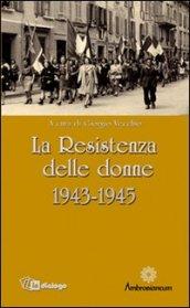 La Resistenza delle donne. 1943-1945