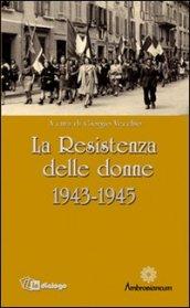 La Resistenza delle donne. 1943-1945