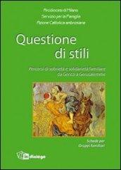 Questione di stili. Percorsi di sobrietà e solidarietà familiare da Gerico a Gerusalemme