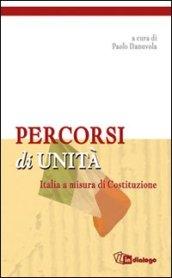 Percorsi di unità. Italia a misura di costituzione