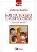 Non sia turbato il vostro cuore. Fede, carità, speranza