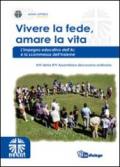 Vivere la fede, amare la vita. L'impegno educativo dell'Ac e la scommessa dell'insieme