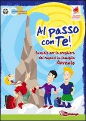 Al passo con Te. Sussidio per la preghiera dei ragazzi in famiglia. Avvento