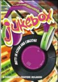 Jukebox. Metti in scena una canzone. Con CD-ROM