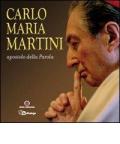 Carlo Maria Martini apostolo della Parola