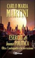 Esercizi di buona politica. Oltre l'ambiguità e la corruzione