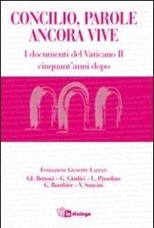 Concilio, parole ancora vive. I documenti del Concilio Vaticano II cinquant'anni dopo