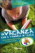 In vacanza con il Vangelo in tasca. Per la preghiera delle famiglie in vacanza insieme