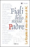 Figli dello stesso Padre. La Regola di vita del laico adulto di AC