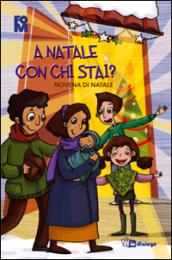 A Natale con chi stai? Novena di Natale