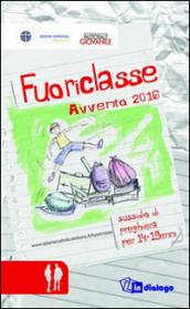 Fuoriclasse. Avvento 2016. Sussidio di preghiera per 14-19enni