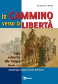 In cammino verso la libertà. Dalla schiavitù alla Pasqua (Esodo 1-12)