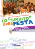 Lo «spirito» della festa - Come proteggere i propri figli dall'alcol