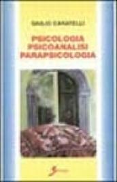 Psicologia. Psicoanalisi. Parapsicologia