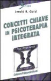 Concetti chiave in psicoterapia integrata