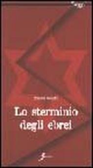 Lo sterminio degli ebrei e la voglia di dimenticare