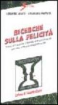 Ricerche sulla felicità. Come accrescere il benessere psicologico per una vita più soddisfacente