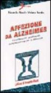 Affezione da Alzheimer. Il trattamento psicologico complementare per le demenze