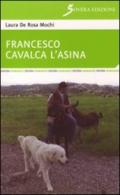 Francesco cavalca l'asina