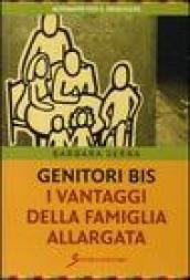 Genitori bis. I vantaggi della famiglia allargata