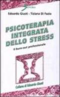 Psicoterapia integrata dello stress. Il burn-out professionale. Ediz. illustrata