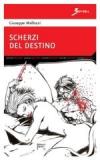 Scherzi del destino