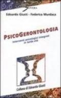 Psicogerontologia. Interventi piscologici integrati in tarda età