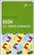 Boom. Il tonfo economico