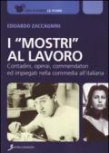 I «mostri al lavoro». Contadini, commendatori ed impiegati all'italiana