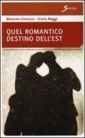 Quel romantico destino dell'Est