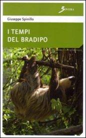 I tempi del bradipo