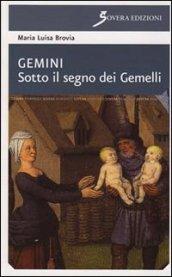 Gemini. Sotto il segno dei gemelli