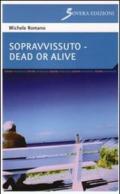 Sopravvissuto-Dead or alive