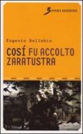 Così fu accolto Zaratustra