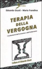 Terapia della vergogna. I turbamenti dell'arrossire e dell'imbarazzo