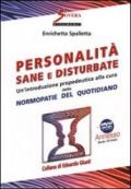 Personalità sane e disturbate. Un'introduzione propedeutica alla cura delle normopatie del quotidiano. Con DVD