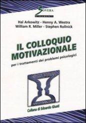 Il colloquio motivazionale per il trattamento dei problemi psicologici