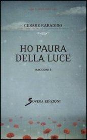 Ho paura della luce
